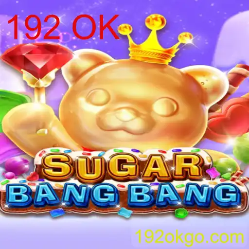 Descubra a Emoção do Jogo SUGARBANGBANG com a Palavra-chave 192 OK
